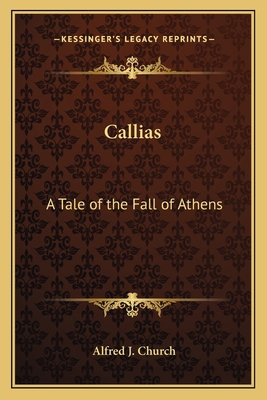 Callias: A Tale of the Fall of Athens 1162628499 Book Cover