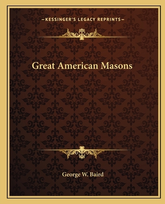 Great American Masons 1162560312 Book Cover