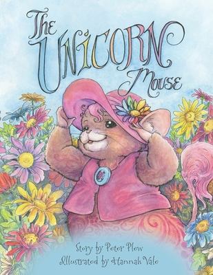 The Unicorn Mouse 1645387798 Book Cover
