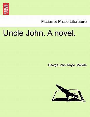 Uncle John. a Novel. 1241367396 Book Cover