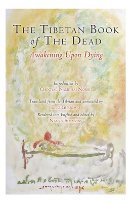 The Tibetan Book of the Dead: Awakening Upon Dying 1583945555 Book Cover