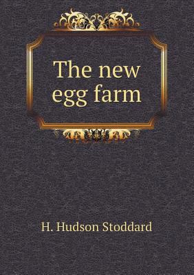 The New Egg Farm 5518483104 Book Cover