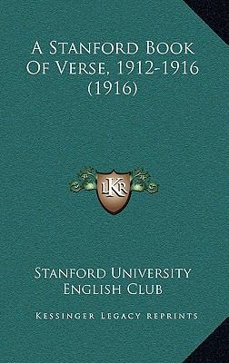 A Stanford Book Of Verse, 1912-1916 (1916) 1169074197 Book Cover