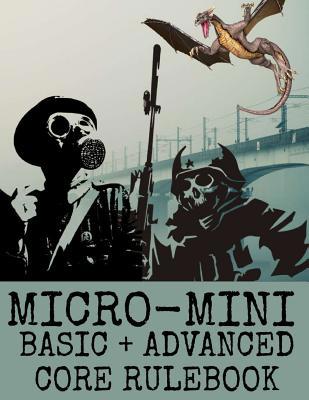 Micro-Mini Basic + Advanced Core Rulebook: An U... 1091052778 Book Cover