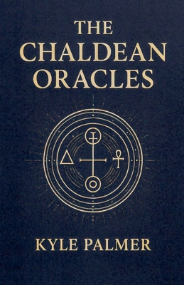 The Chaldean Oracles B0FTD9K61X Book Cover