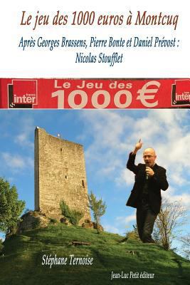 Le jeu des 1000 euros à Montcuq: Après Georges ... [French] 2365416128 Book Cover