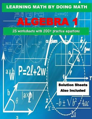 Learning Math by Doing Math: Math: Algebra 1726323404 Book Cover