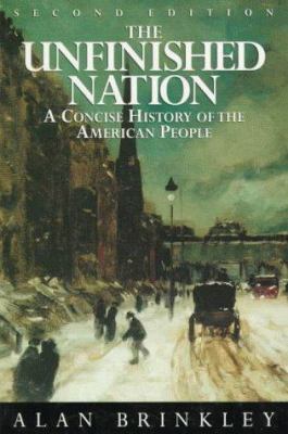 The Unfinished Nation: A Concise History of The... 0070082162 Book Cover