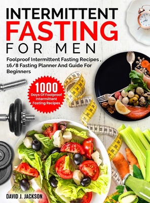 Intermittent Fasting For Men: 1000 Days Of Fool... 1805381296 Book Cover