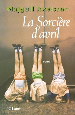 La Sorcière d'Avril [French] 2709623188 Book Cover