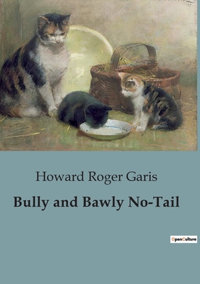 Bully and Bawly No-Tail B0CFZWCX1Y Book Cover