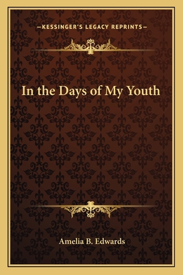 In the Days of My Youth 1162639229 Book Cover