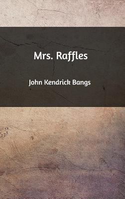 Mrs. Raffles 1389415767 Book Cover