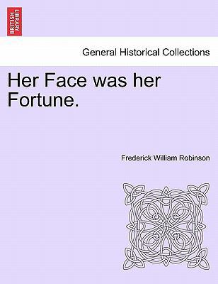 Her Face Was Her Fortune. 1241379289 Book Cover