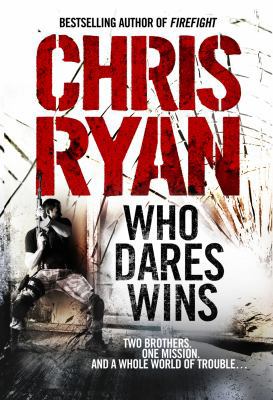 Who Dares Wins: Two Brothers. One Mission. And ... 1846053285 Book Cover