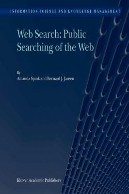 Web Search: Public Searching of the Web 9048166292 Book Cover
