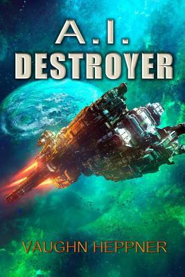 A.I. Destroyer 1544902875 Book Cover