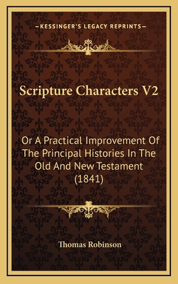 Scripture Characters V2: Or A Practical Improve... 1167146654 Book Cover