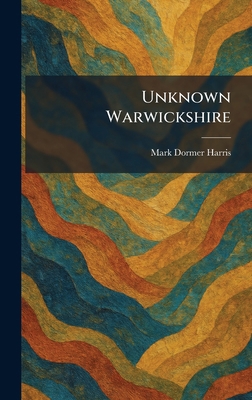 Unknown Warwickshire 1026061571 Book Cover