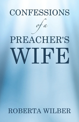 Confessions of a Preacher's Wife B0DGQSSVFK Book Cover