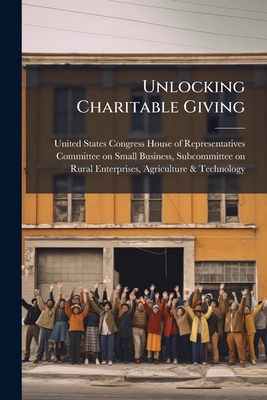 Unlocking Charitable Giving 129601181X Book Cover
