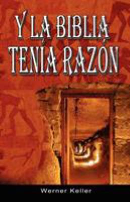 Y La Biblia Tenia Razon (Coleccion de la Biblia... [Spanish] 9563100034 Book Cover