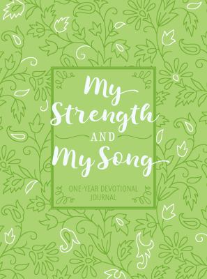 My Strength and My Song: One-Year Devotional Jo... 1424552796 Book Cover