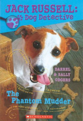Jack Russell Dog Detective #2: Phantom Mudder 0439938015 Book Cover