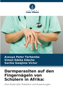 Darmparasiten auf den Fingernägeln von Schülern... [German] 6208622131 Book Cover