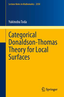 Categorical Donaldson-Thomas Theory for Local S... 3031617045 Book Cover