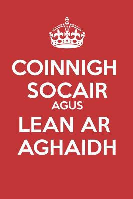 Coinnigh Socair Agus Lean Ar Aghaidh: - Irislea... [Irish] 1072794268 Book Cover