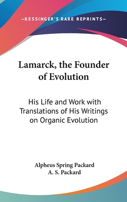 Lamarck, the Founder of Evolution: His Life and... 0548189080 Book Cover