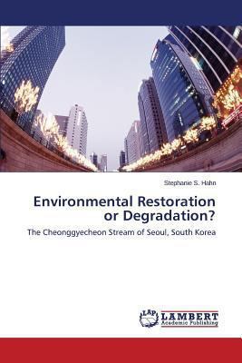 Environmental Restoration or Degradation? 3659509388 Book Cover