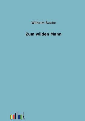 Zum wilden Mann [German] 3864036992 Book Cover