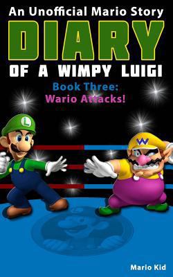 Diary of Wimpy Luigi: Wario Attacks 1542760135 Book Cover