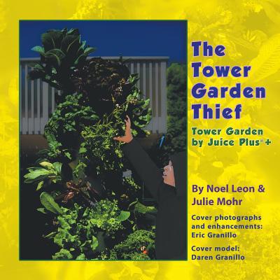 The Tower Garden Thief: Tower Garden by Juice P... 1946539511 Book Cover