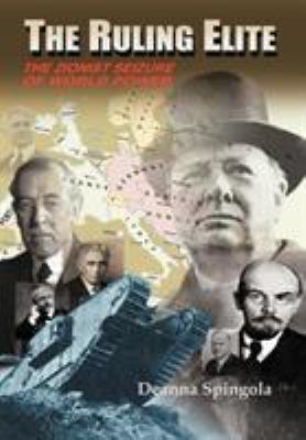 The Ruling Elite: The Zionist Seizure of World ... 1466918586 Book Cover