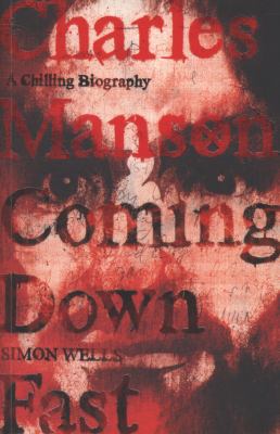 Charles Manson: A Chilling Biography: Coming Do... 0340977019 Book Cover