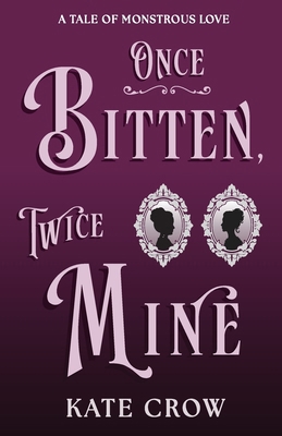 Once Bitten, Twice Mine B0HF44Z2ZR Book Cover