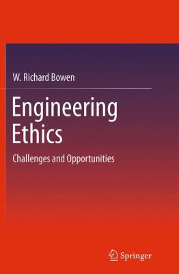Engineering Ethics: Challenges and Opportunities 3319351923 Book Cover