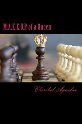 M.A.K.E.U.P of a Queen: A Collection of Poems t... 1541101464 Book Cover