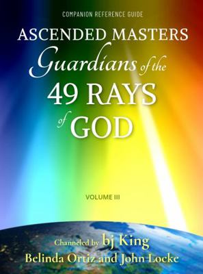 Ascended Masters : Guardians of the 49 Rays of God