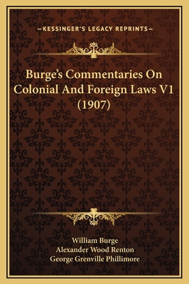 Burge's Commentaries On Colonial And Foreign La... 1169347029 Book Cover