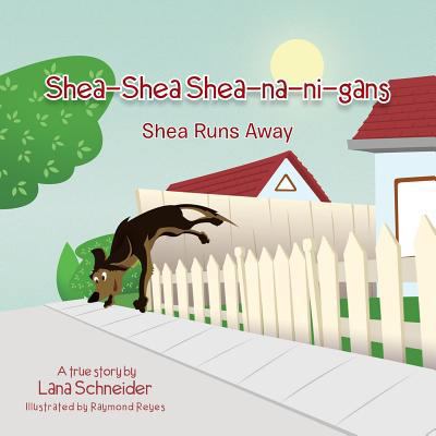 Shea-Shea Shea-Na-Ni-Gans Shea Runs Away: Shea ... 1483652289 Book Cover