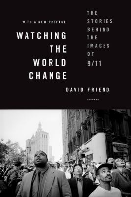 Watching the World Change: The Stories Behind t... 0312591489 Book Cover