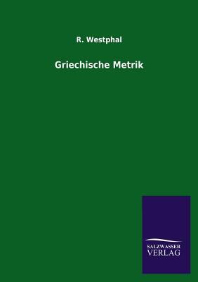Griechische Metrik [German] 3846028150 Book Cover