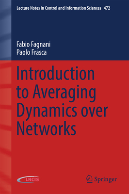 Introduction to Averaging Dynamics Over Networks 3319680218 Book Cover