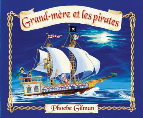 Grand-mère et les pirates [French] 0590732226 Book Cover