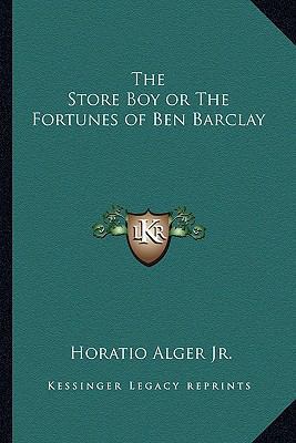 The Store Boy or The Fortunes of Ben Barclay 1162643102 Book Cover