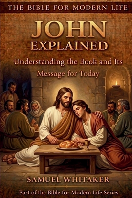 John Explained: Understanding the Book and Its ... 1972885030 Book Cover